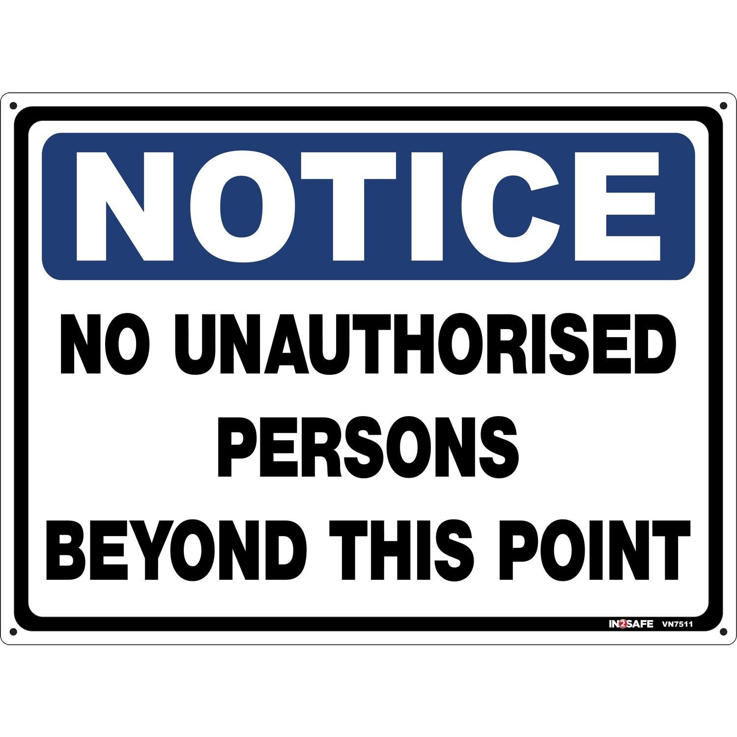 NOTICE No Unauthorised Persons Beyond This Point