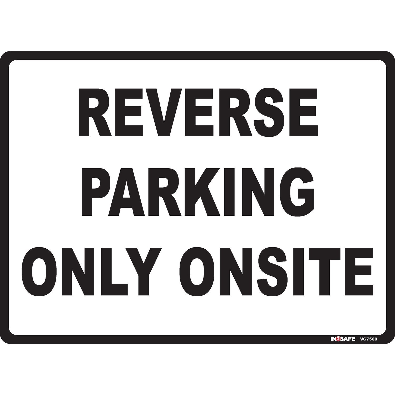 Reverse Parking Only Onsite-PVC-400x300mm